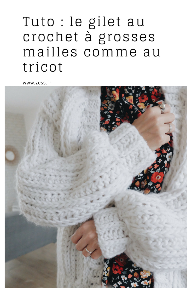 Tuto : le gilet au crochet à grosses mailles comme au tricot